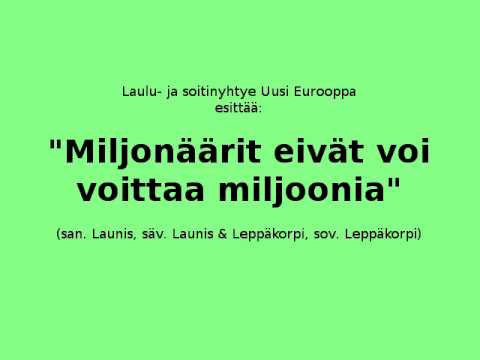 Uusi Eurooppa: Miljonäärit eivät voi voittaa miljoonia