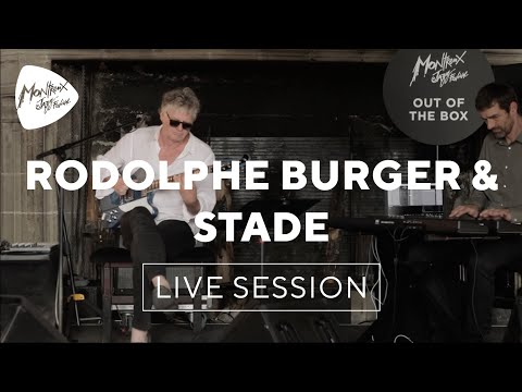 Rodolphe Burger & Stade | Montreux Jazz Festival 2017