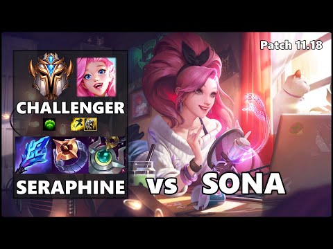 CHALLENGER Support Gameplay - SERAPHINE vs SONA Patch 11.18