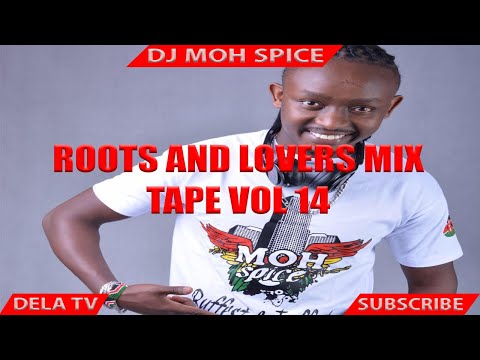 DJ MOH ROOTS AND LOVERS MIXXTAPE – MOH SPICE VOL 14