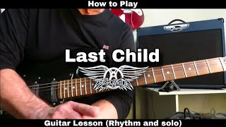 How to Play LAST CHILD - Aerosmith.  Guitar Lesson (Rhythm and solo)