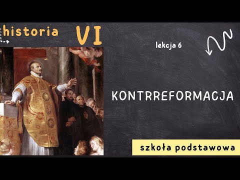 Historia 6 [Lekcja 6 - Kontrreformacja]