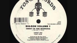 Big-Ron Volume 1 - Sweet In The Morning (Sweet Mix)