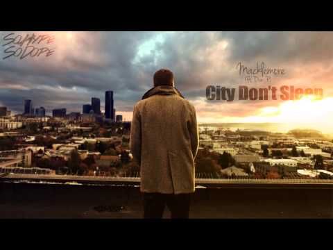 Macklemore - City Don't Sleep (ft. Don-P)