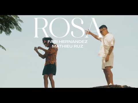 Rosa - Fabi Hernandez & Mathieu Ruz (Video Oficial)