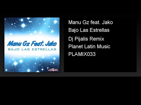 Manu Gz feat. Jako - Bajo Las Estrellas (Dj Pijalis Remix)