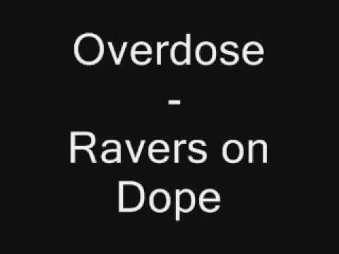 Overdose - Ravers on Dope