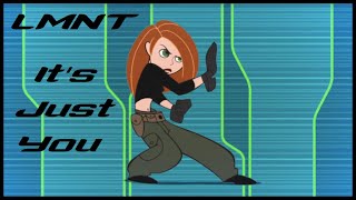 Disney/Kim Possible/It&#39;s Just You/Lyrics