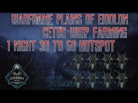 WARFRAME: Plains of Eidolon Cetus WISP Farming HOTSPOT (2021)