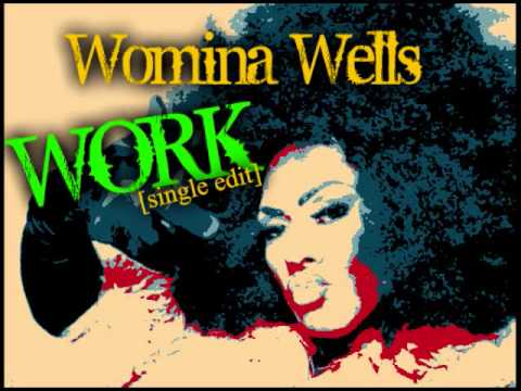 Womina Wells WORK [Single Edit]