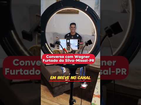 Conversa com Wagner Furtado da Silva, de Missal-PR. Em breve no canal.