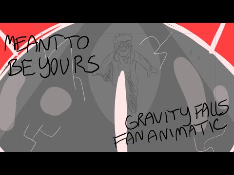 Gravity Falls Animatic: Meant To Be Yours