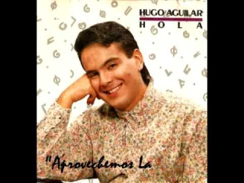 Aprovechemos La Noche - Hugo Aguilar