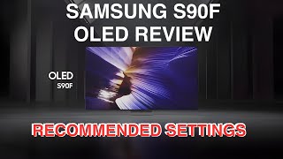 Samsung S90F OLED - Recommended Settings and Review