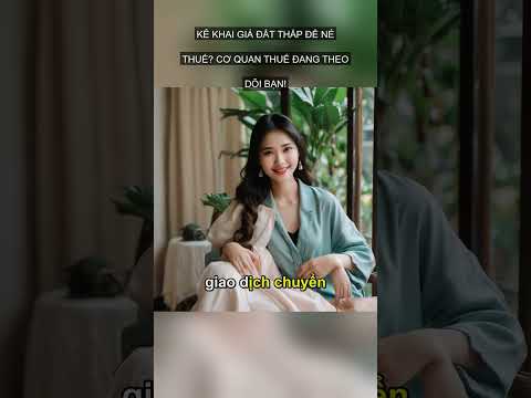 [Quan trọng] Ke khai gia dat thap de ne thue co quan thue #Shorts