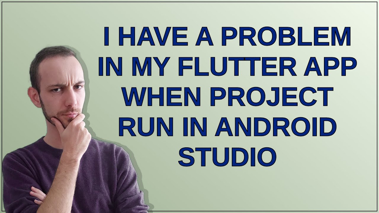 i have a problem in my flutter App when project run in android studio