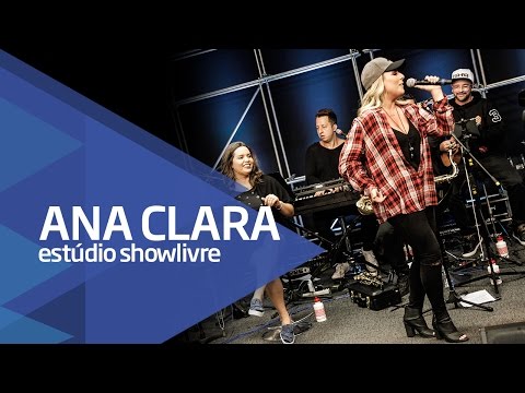 "Telegrama/Armadilha" - Ana Clara no Estúdio Showlivre 2016