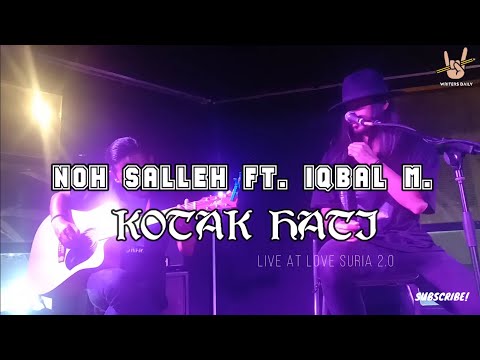 Noh Salleh ft Iqbal M. - Kotak Hati | [Live] Love Suria 2.0
