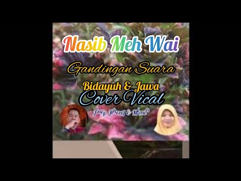 Nasib Meh Wai @ Lagu Iban @ Iban Song Cover Voc. Jinep Jiheng & Mimin