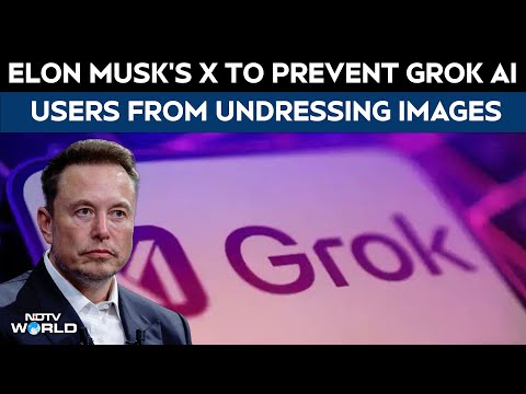 Elon Musk's X To Prevent Grok AI Users From Undressing Images