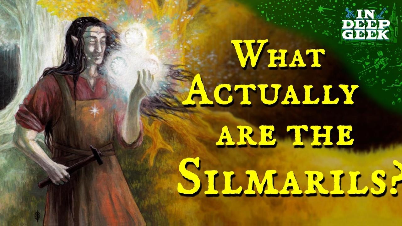 What actually are the Silmarils?