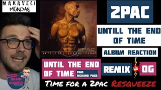2Pac - Until the End of Time : Album REMIX Version | THIS VERSION DID POP, BETTER THAN OG VERSION?