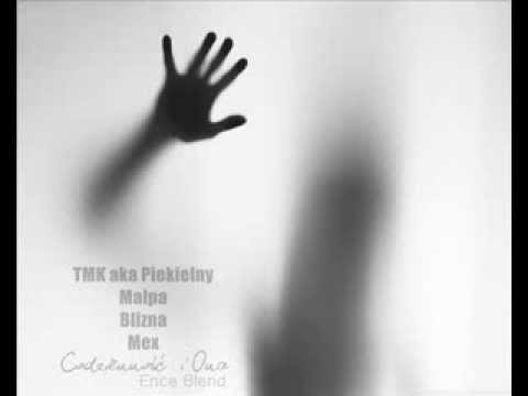 TMK aka Piekielny x Małpa x Blizna x Mex - Codzienność i Ona (Ence Blend)