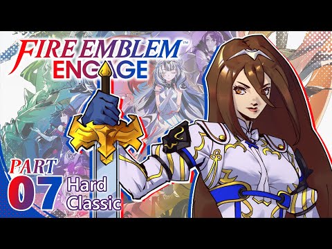 Fire Emblem Engage First Playthrough (Hard/Classic) ~ Part 7