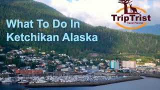 preview picture of video 'What to Do in Ketchikan Alaska'