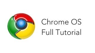 Chrome OS (Chromium) Tutorial