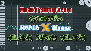 Download lagu Musik Penutup Acara - SAYONARA X GELANG SIPAKU GELANG Remix Slow DJ dan KOPLO mp3 Download lagu Musik Penutup Acara - SAYONARA X GELANG SIPAKU GELANG Remix Slow DJ dan KOPLO mp3