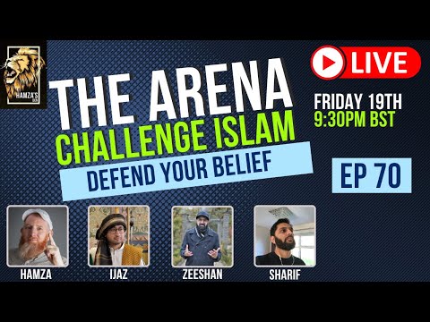 The Arena | Challenge Islam | Defend your Beliefs - Episode 70