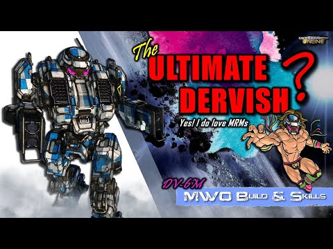 [BRxV] MWO Build & Skills : The Ultimate Dervish ?