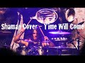Shaman - Time Will Come