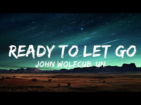 John Wolfcub, UNKLFNKL, Bentez - Ready To Let Go (Lyrics)  | 30mins - Feeling your music