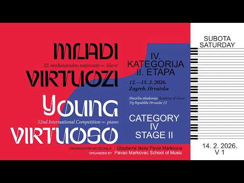 MLADI VIRTUOZI / YOUNG VIRTUOSO 2026 - V. KATEGORIJA, 2. ETAPA / IV CATEGORY, 2ND STAGE     9:30