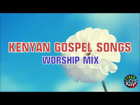 KENYAN GOSPEL MUSIC  MIX - WE PRAISE YOU LORD - TOP SWAHILI GOSPEL SONGS 2018