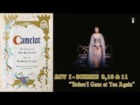 Camelot, Act 1 Scenes 9-11 ("Before I Gaze at You Again", 1960) - Julie Andrews, Richard Burton