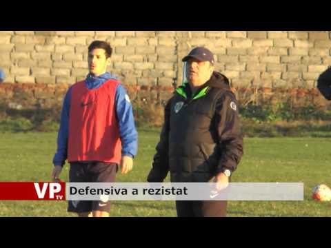 Defensiva a rezistat