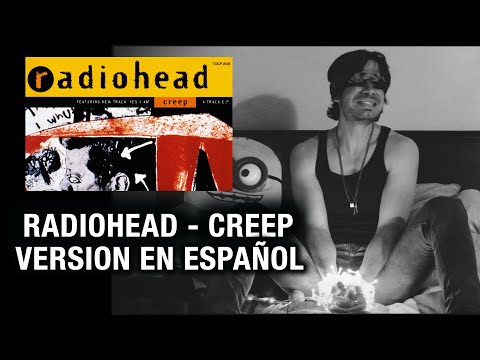 🚥 Radiohead - CREEP  en ESPAÑOL (COVER, ROCK En ESPAÑOL, Adaptación, Lyrics  )