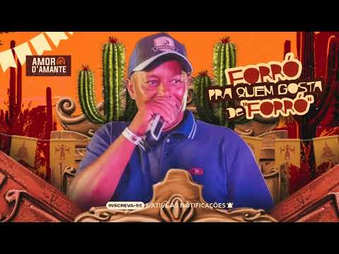 AMOR D'AMANTE & AGUINALDO SILVA - FORRÓ PRA QUEM GOSTA DE "FORRÓ"