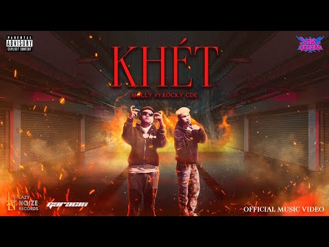Molly - KHÉT ft @RockyCDE29M1 & Central Phạm ( OFFICIAL MV )