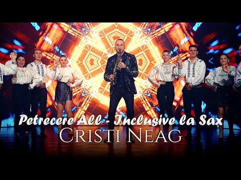 Cristi Neag - Petrecere All-Inclusive la Sax și Cimpoi
