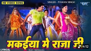 Download lagu मकईया में राजा जी | #Pawan Singh | Makaiya Me Raja Ji | Monalisa Bhojpuri Song | Darar Bhojpuri Song mp3