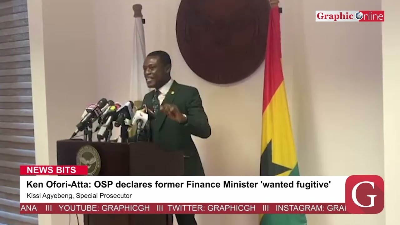 STREAMED LIVE: OSP Declares Ken Ofori-Atta a Fugitive For Justice|
