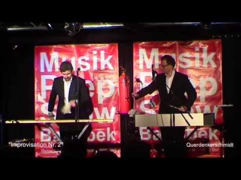 "Musik Peep Show Barmbek" - Querdenkerschmidt - Improvisation Nr. 2 - 27. März 2014