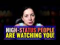 You Have NO CLUE How Many HIGH STATUS People Are OBSERVING Your Path And They Re IMPRESSED