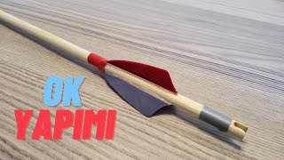How to Make Arrow ?  || Ok Nasıl Yapılır
