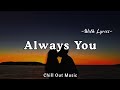 Always You - Romantic Love Song 2026 | Chill Out Music | New Lyrics video 