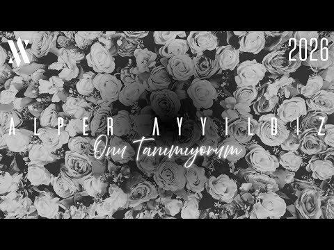 Alper Ayyıldız - Onu Tanımıyorum